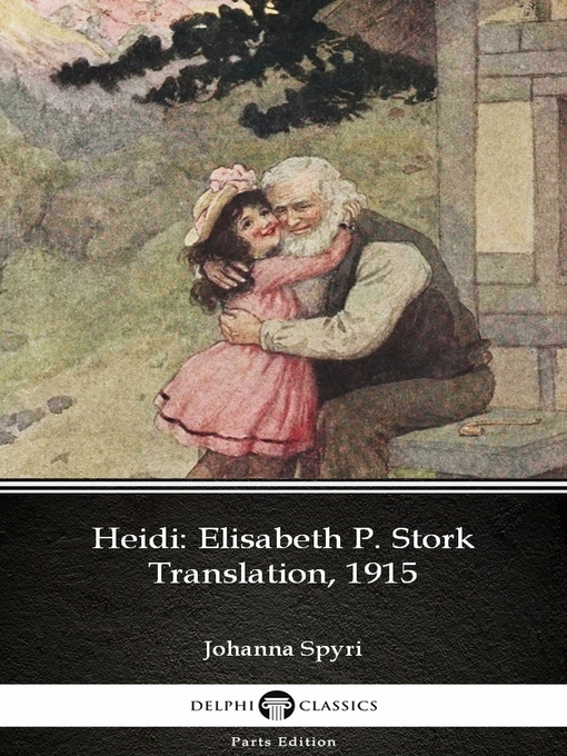 Title details for Heidi by Johanna Spyri--Delphi Classics (Illustrated) by Johanna Spyri - Wait list